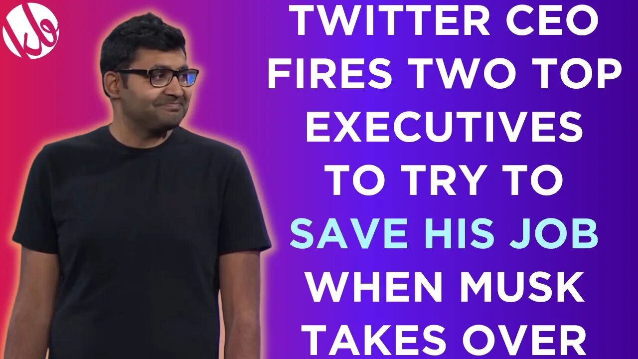 Twitter's CEO Parag Agrawal fires two top executives to SAVE HIS JOB when Elon Musk takes over