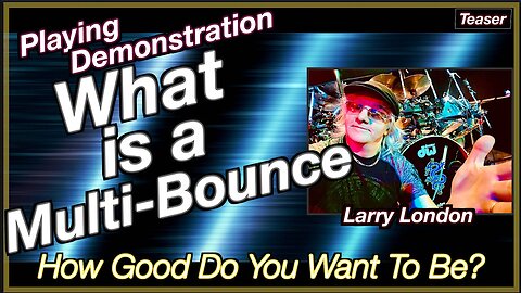 Larry London: What is a Multi-Bounce? - Playing Demonstration