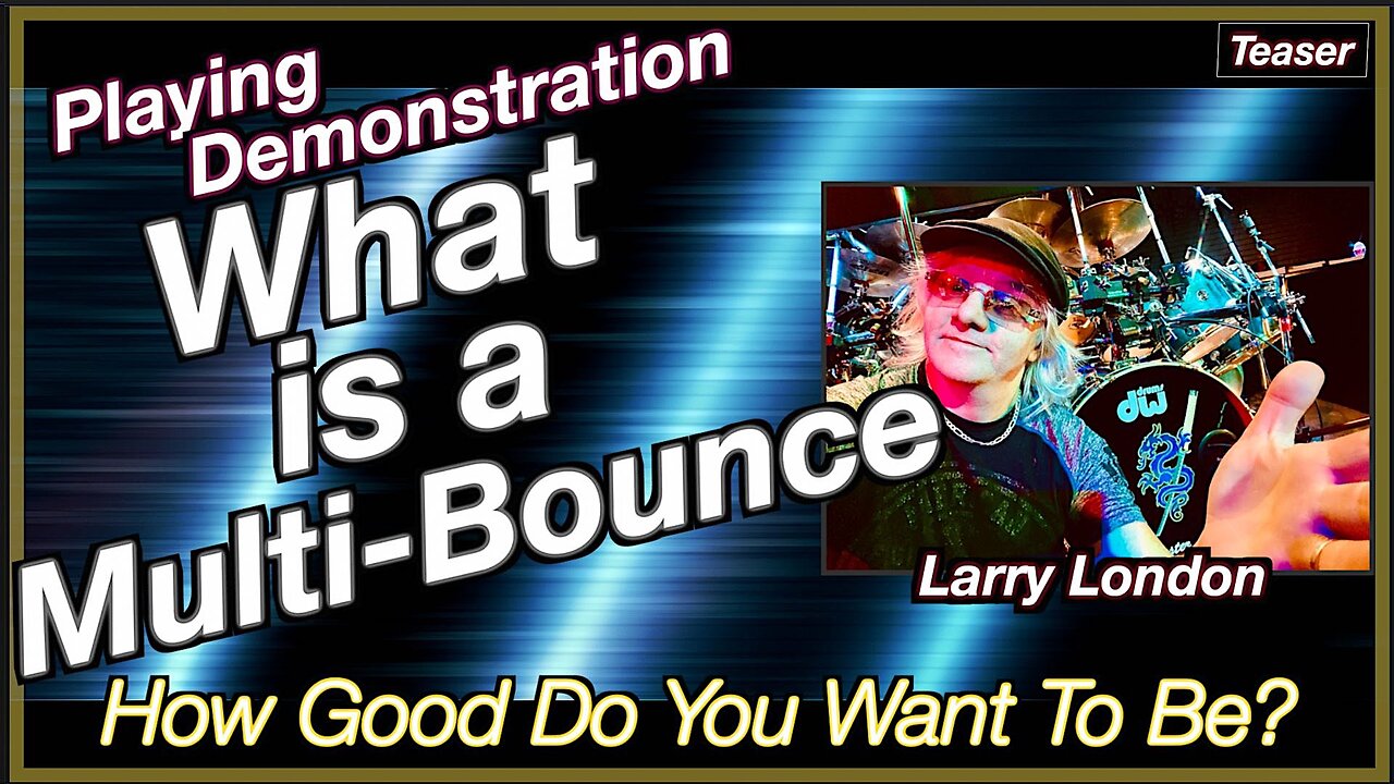 Larry London: What is a Multi-Bounce? - Playing Demonstration