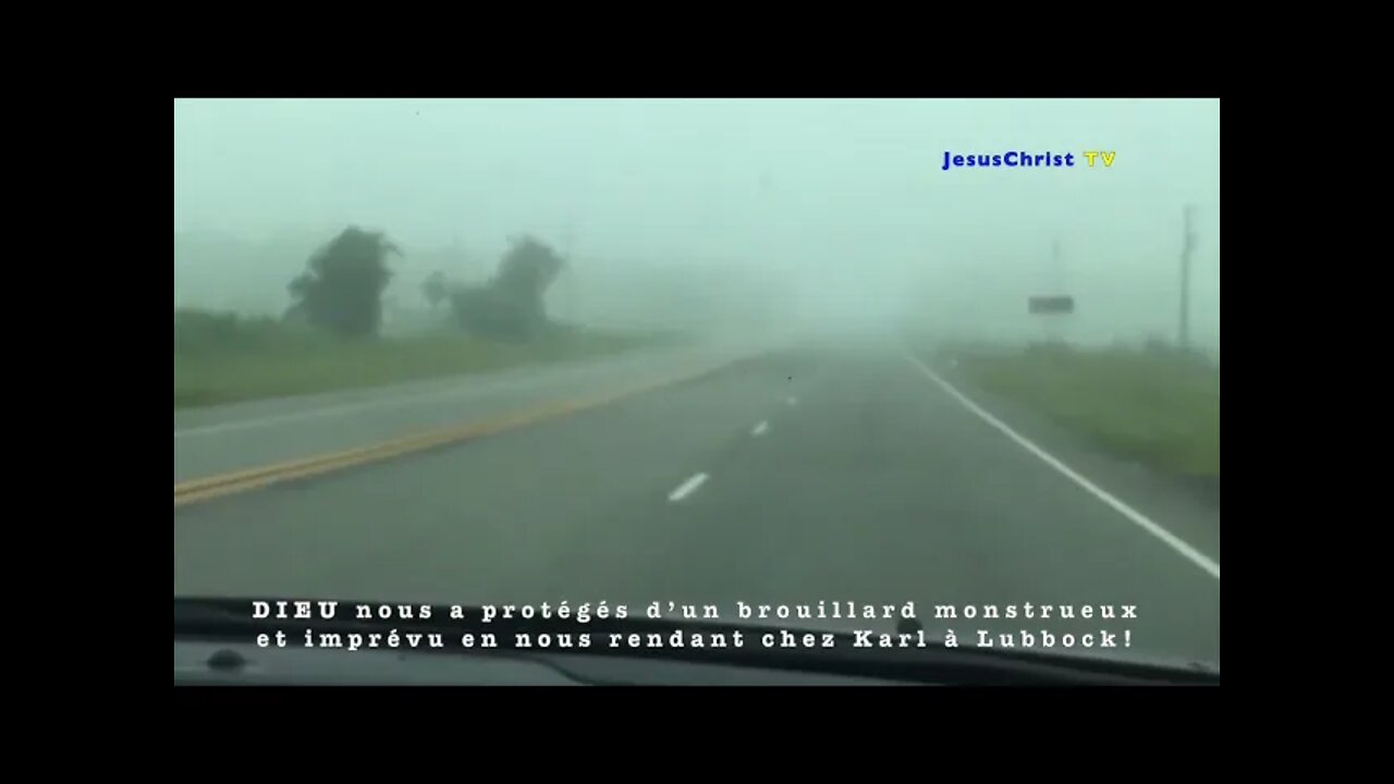 DIEU nous a protégés d’un brouillard monstrueux et imprévu en nous rendant chez Karl à Lubbock!