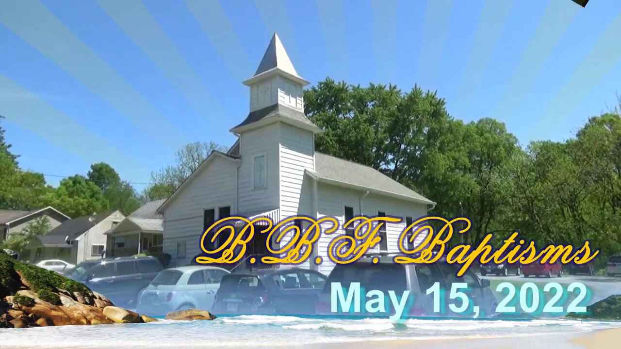 BBF Baptisms: May 15, 2022