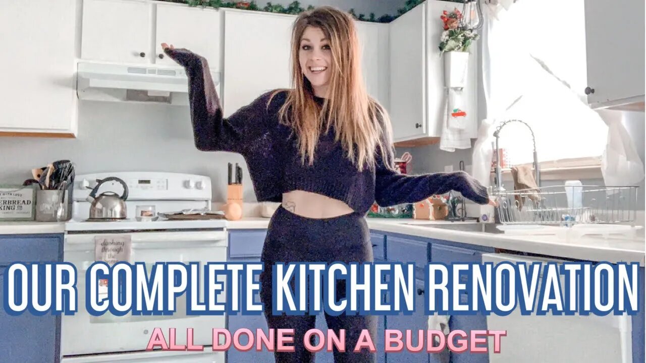 COMPLETE KITCHEN RENOVATION | RENOVATING ON A BUDGET