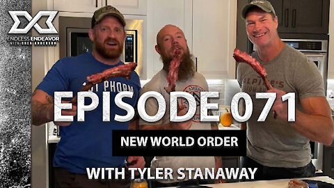 Episode 071 New World Order with Tyler Stanaway Endless Endeavor Podcast with Greg Anderson