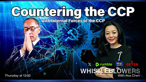 2024.12.12 Whistleblowers With Ava Chen: Countering the CCP with the internal forces of the CCP