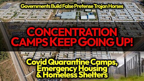 EUGENICS & DEPOPULATION?! FASCISTS ERECTING "HOMELESS/ EMERGENCY SHELTER/ C19" CONCENTRATION CAMPS