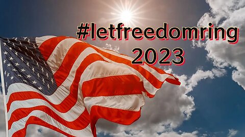 #letfreedomring 2023