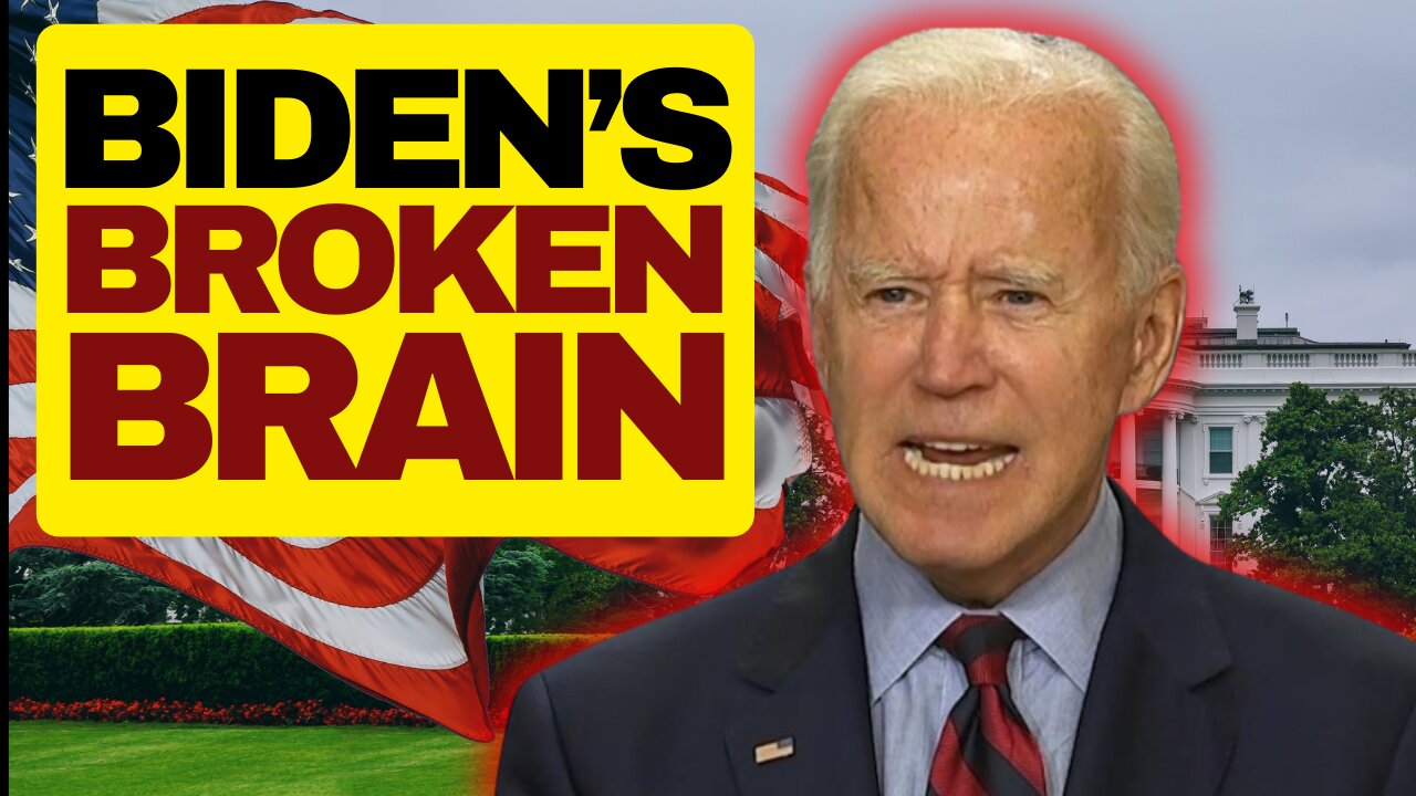 Biden's Broken Brain