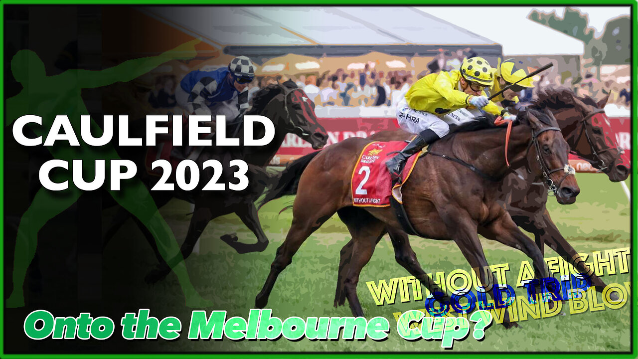 2023 Caulfield Cup | Gold Trip (FRA), Without A Fight (IRE), West Wind Blows (IRE)