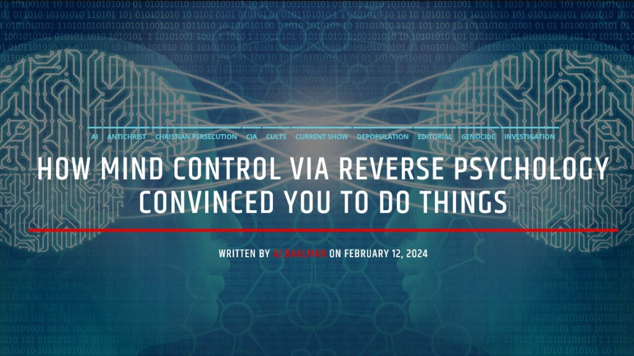 How Mind Control Via Reverse Psychology Convinced You To Do Things