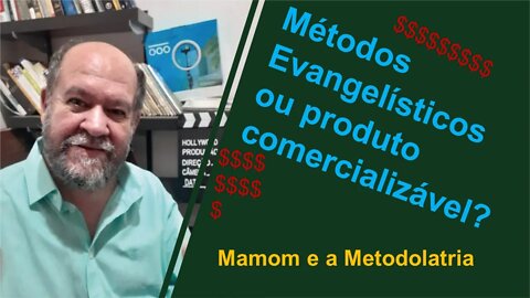 A idolatria dos métodos evangelísticos