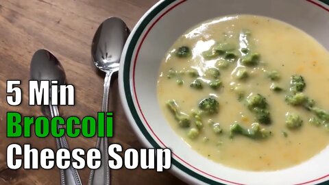 5 Min Broccoli Cheese Soup