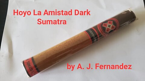 Hoyo La Amistad Dark Sumatra by A. J. Fernandez cigar review