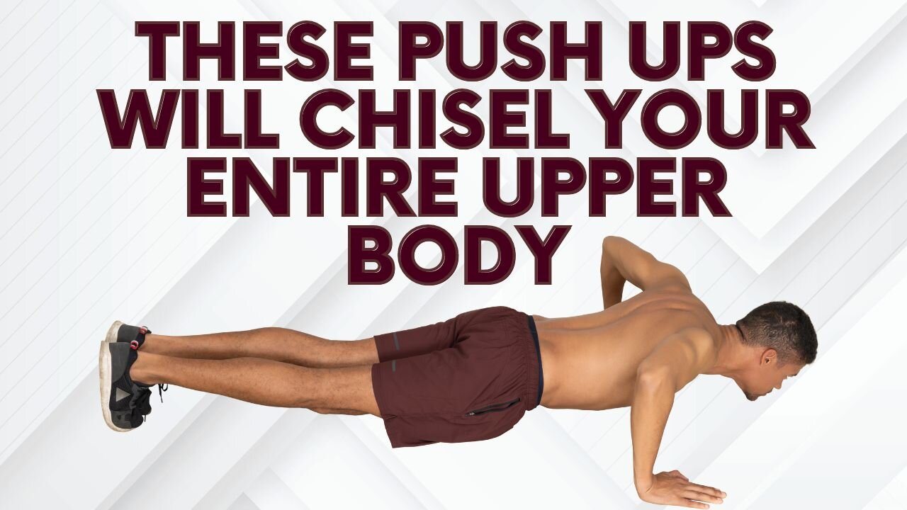 These Push Ups Will CHISEL Your Entire Upper Body