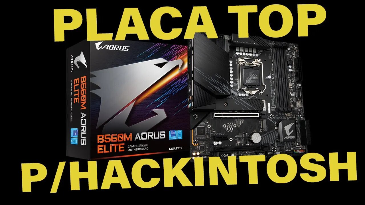 🔥 B560M AORUS ELITE PLACA MÃE TOP HACKINTOSH - REVIEW COM I9 11900F + RX 6600M - COMBO PERFEITO 👊