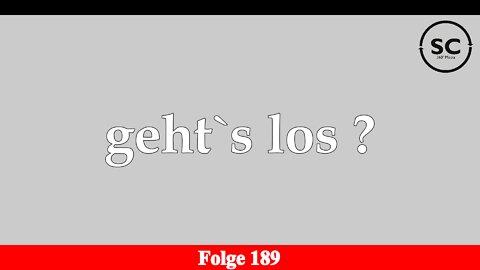 geht`s los ? Folge 189
