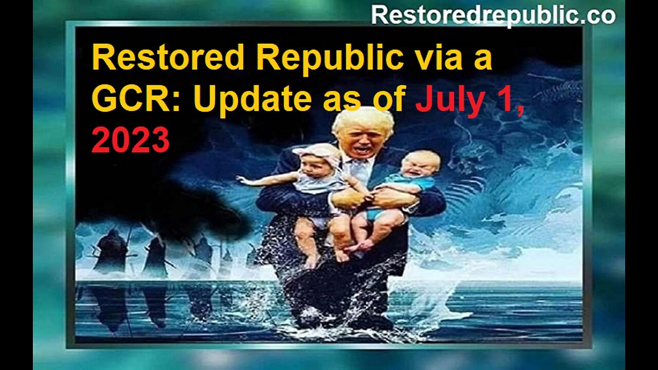 Restored Republic via a GCR Update as of July 1, 2023