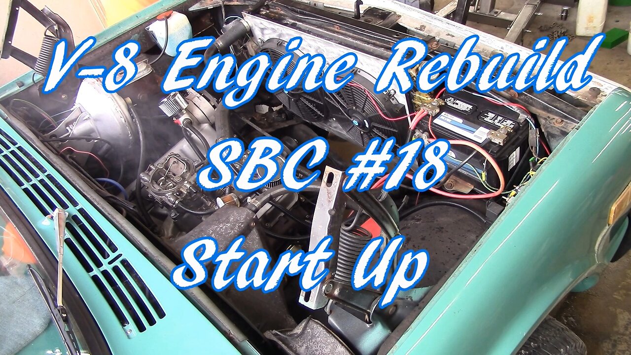 V-8 Engine Rebuild SBC #18 Engine Start Up