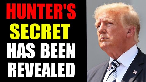 HUNTER'S SECRET HAS BEEN REVEALED - TRUMP NEWS