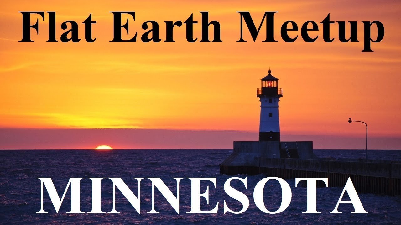 [archive] Flat Earth Meetup Minnesota May 26, 2018 ✅