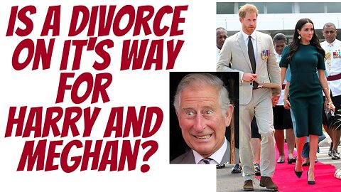 Harry and Meghan to divorce? We take a good, hard look at the situation!