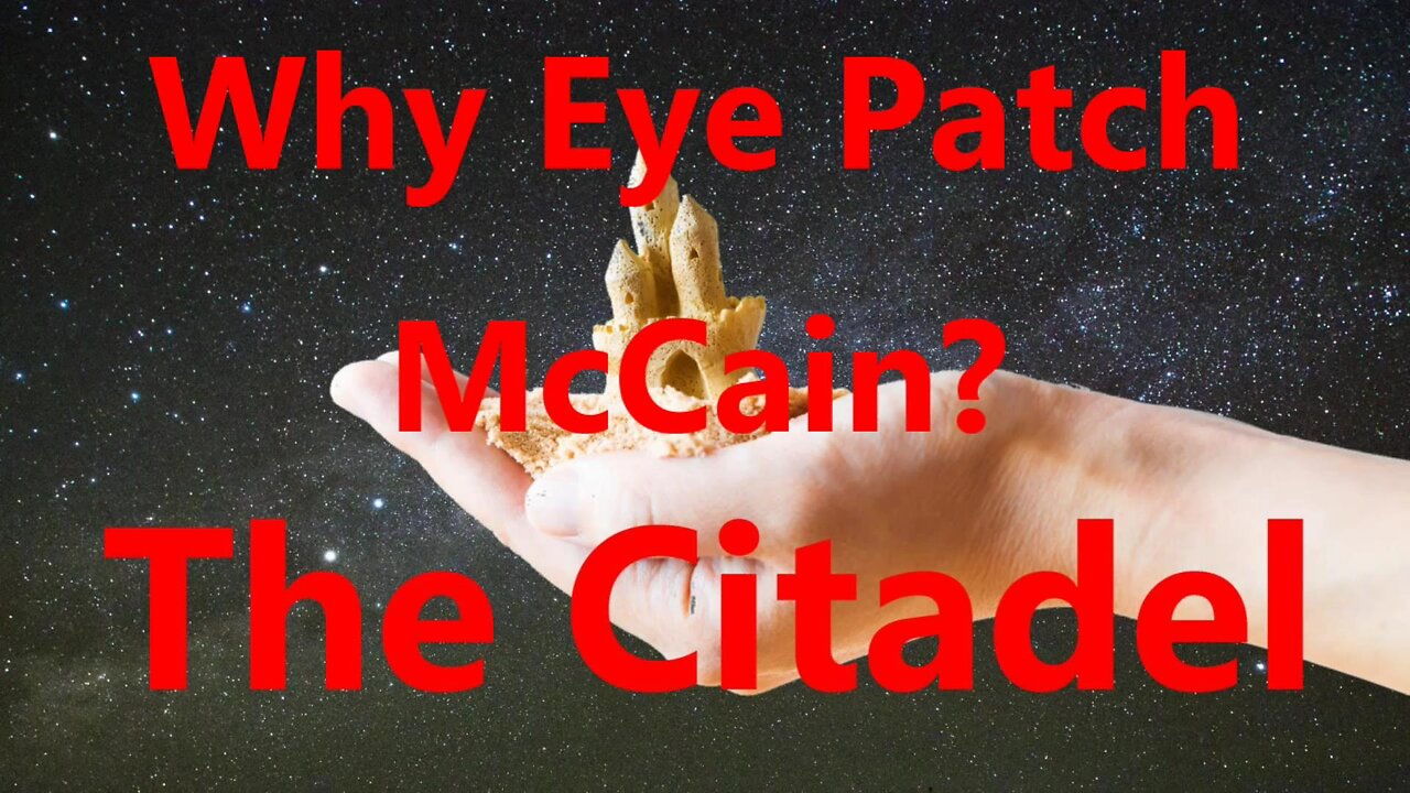 Why Eye Patch McCain?