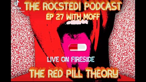 The Rocstedi Podcast - Ep.27 Moff on The Red Pill Theory