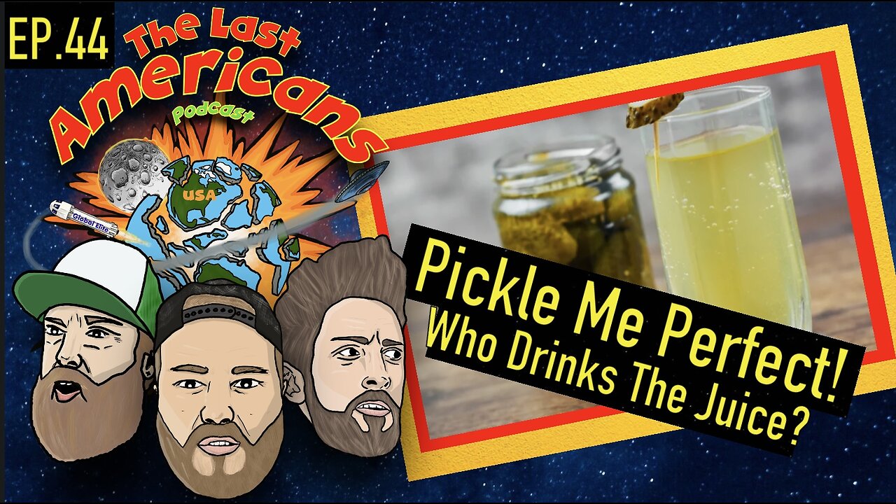 Pickle Me Perfect: Who Drinks The Juice? (Ep.44)