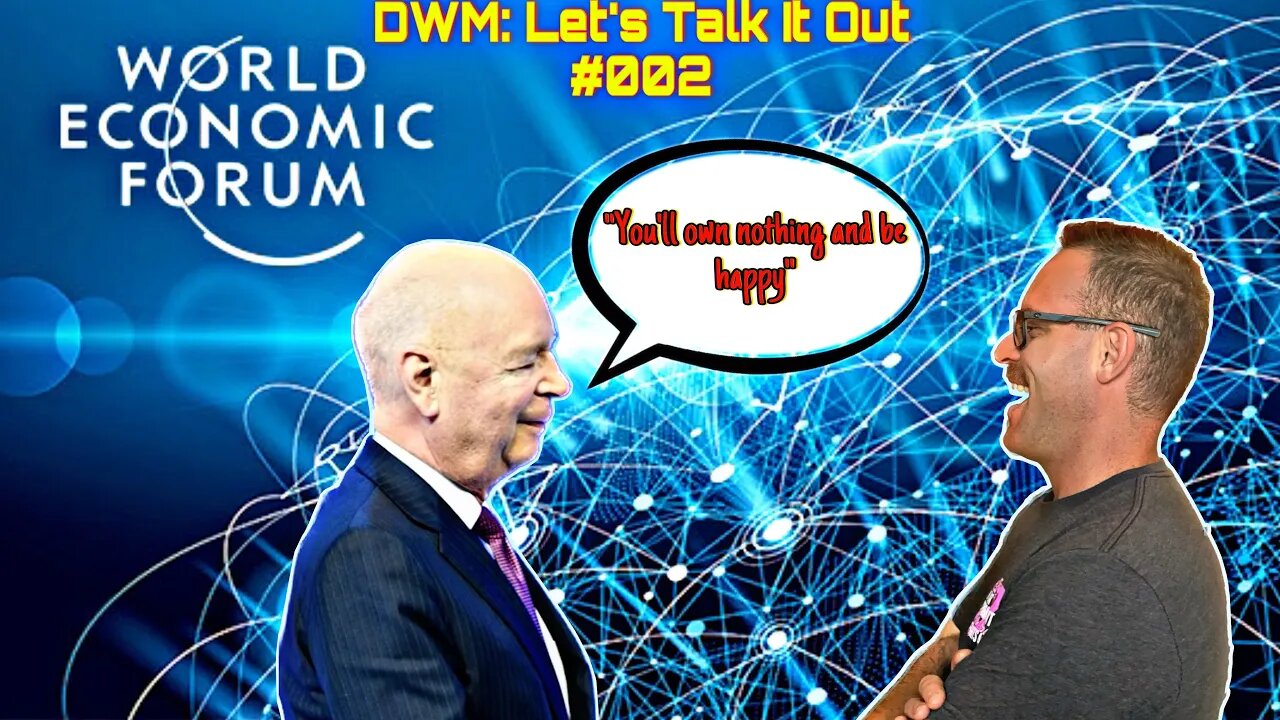 DWM Lets Talk It Out ft DeMaTT : WEF and the Global Agenda #subscribe #fyp #future