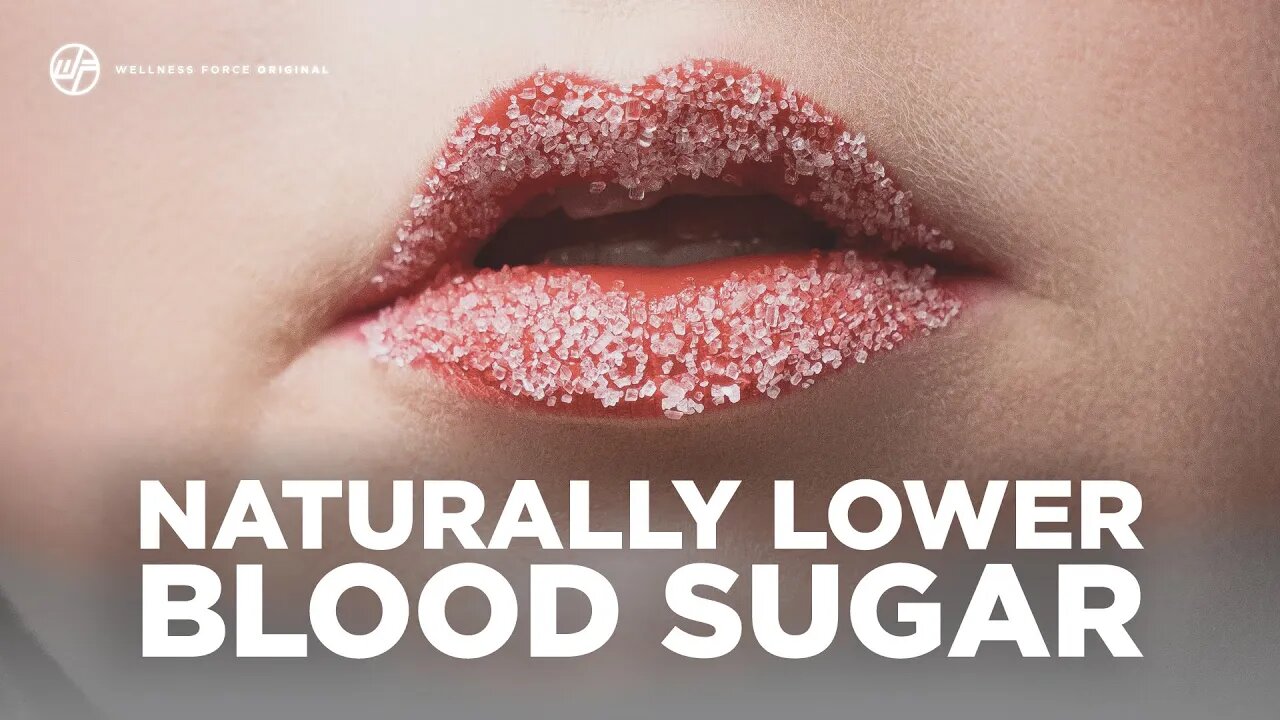 Naturally Lower BLOOD SUGAR | Wellness Force #Podcast