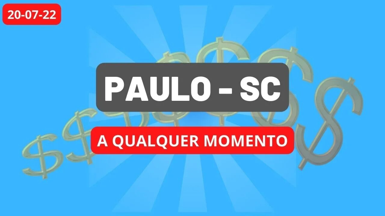 PAULO-SC A QUALQUER MOMENTO