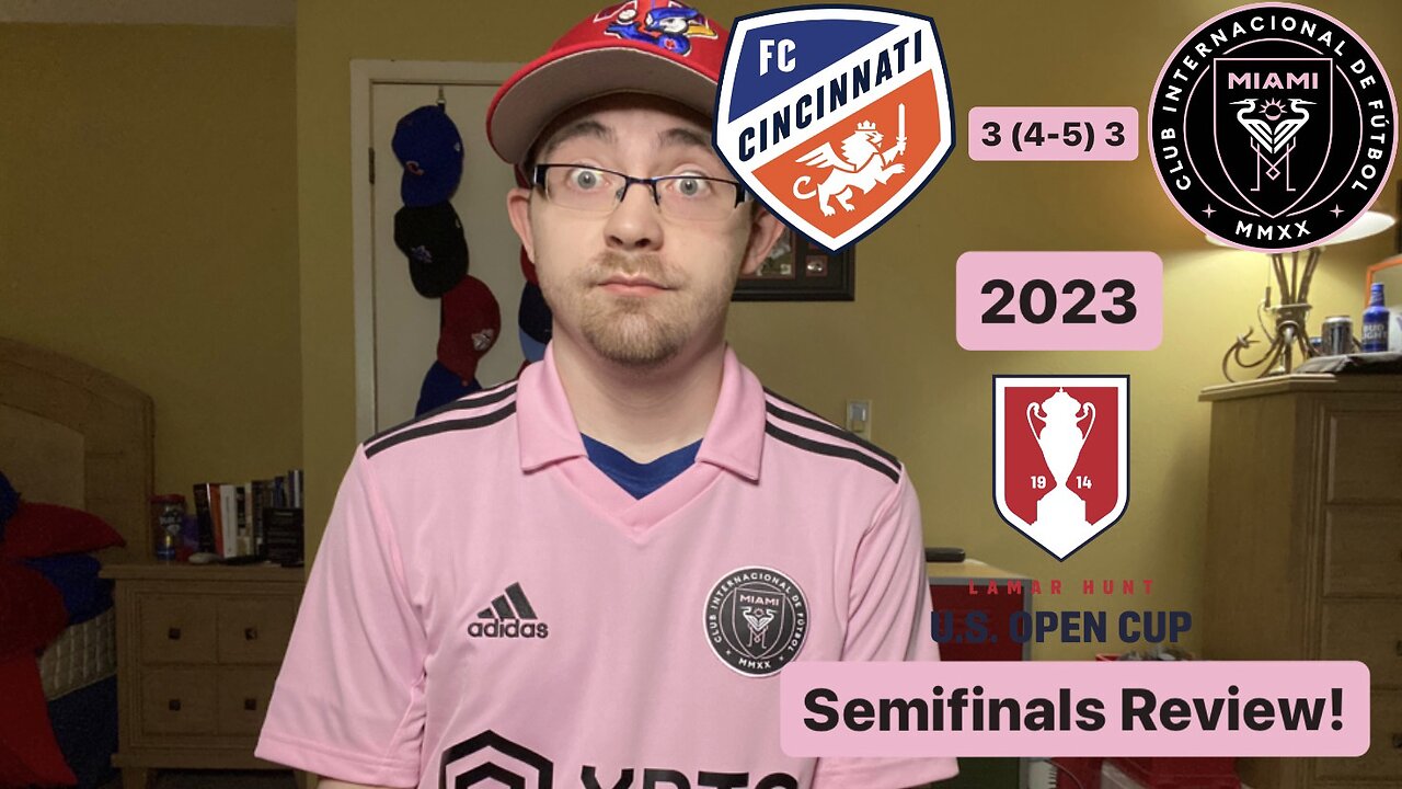 RSR5: FC Cincinnati 3 (4-5) 3 Inter Miami CF 2023 US Open Cup Semifinals Review!