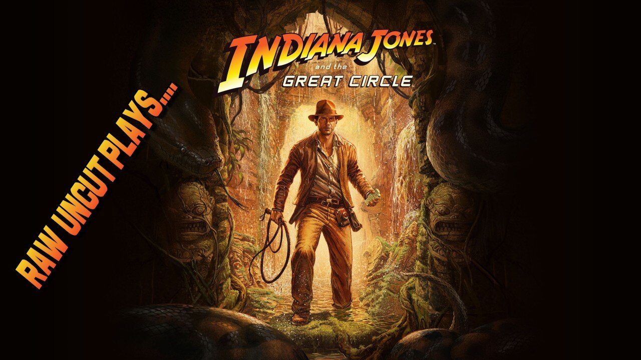 Just Chatting & Indiana Jones and the Great Circle : Part 7