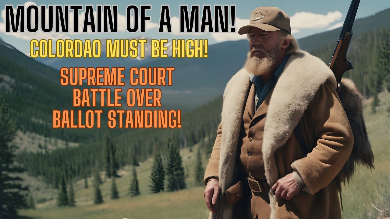 Is Colorado High? SCOTUS on Removing Trump From Ballot - Moving The Mountain Man Trump!