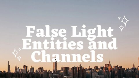 False Light Matrix (Middle World), Entities, and Channels