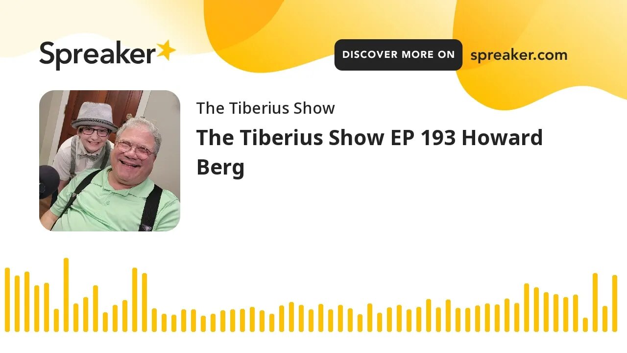 The Tiberius Show EP 193 Howard Berg