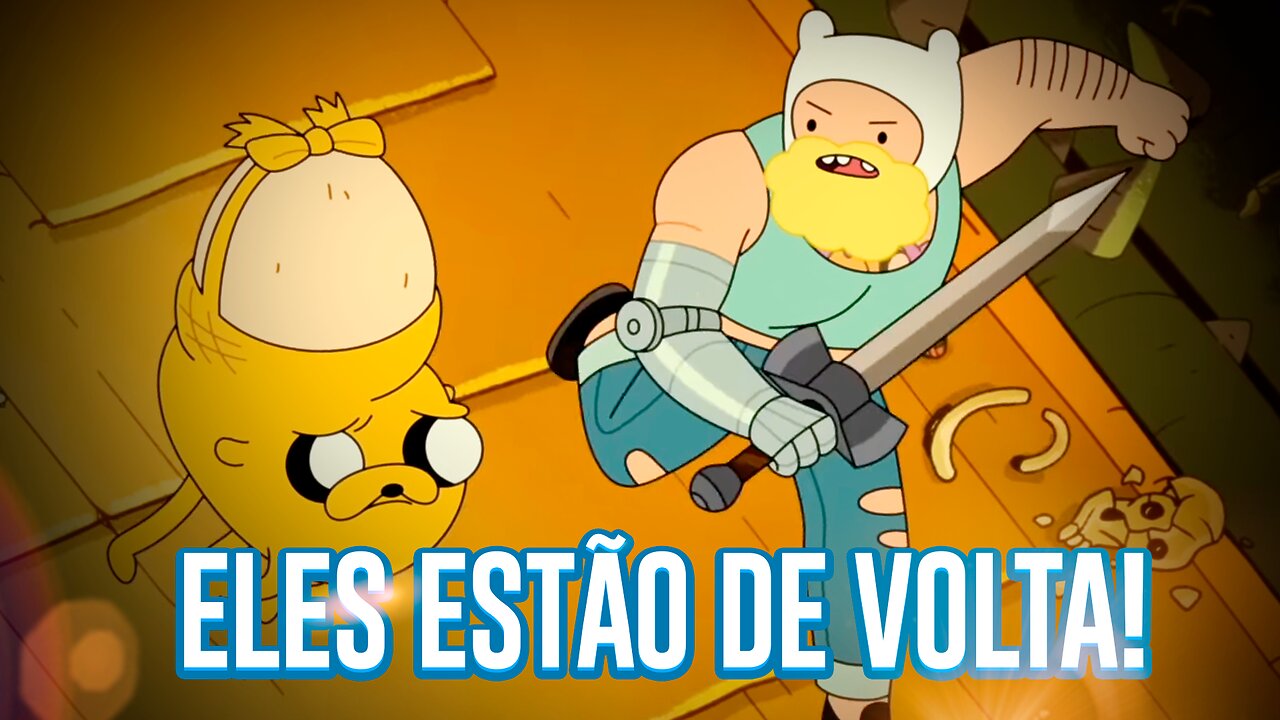 Finn e Jake Estão Retornando na nova série!