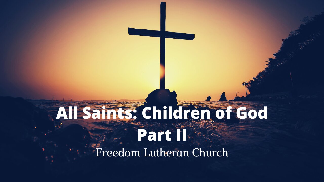 "All Saints: Children of God" Part II November 13, 2022