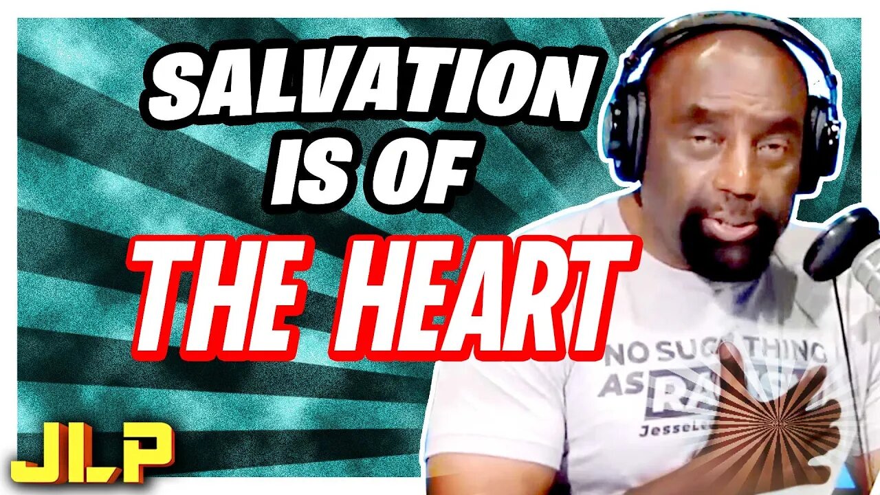 JLP | What Does it Mean to Have Your Heart Change?