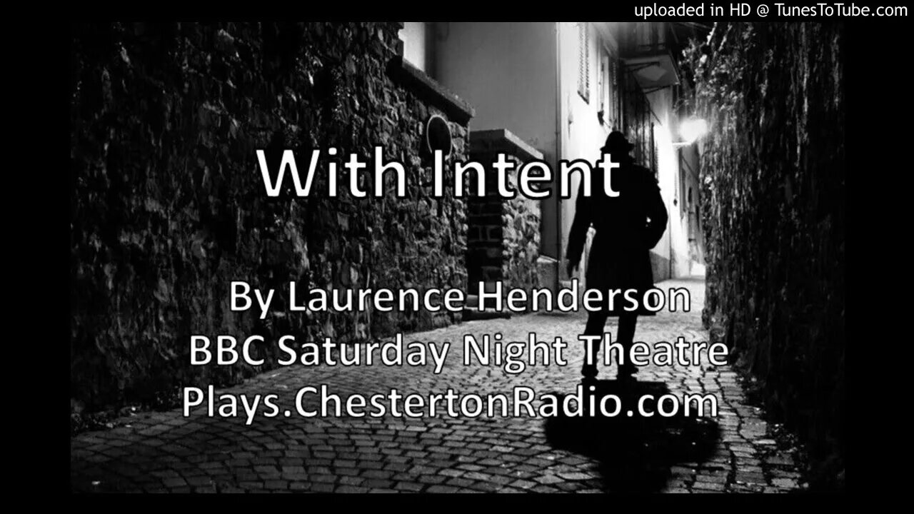 With Intent - Laurence Henderson - BBC Saturday Night Theatre