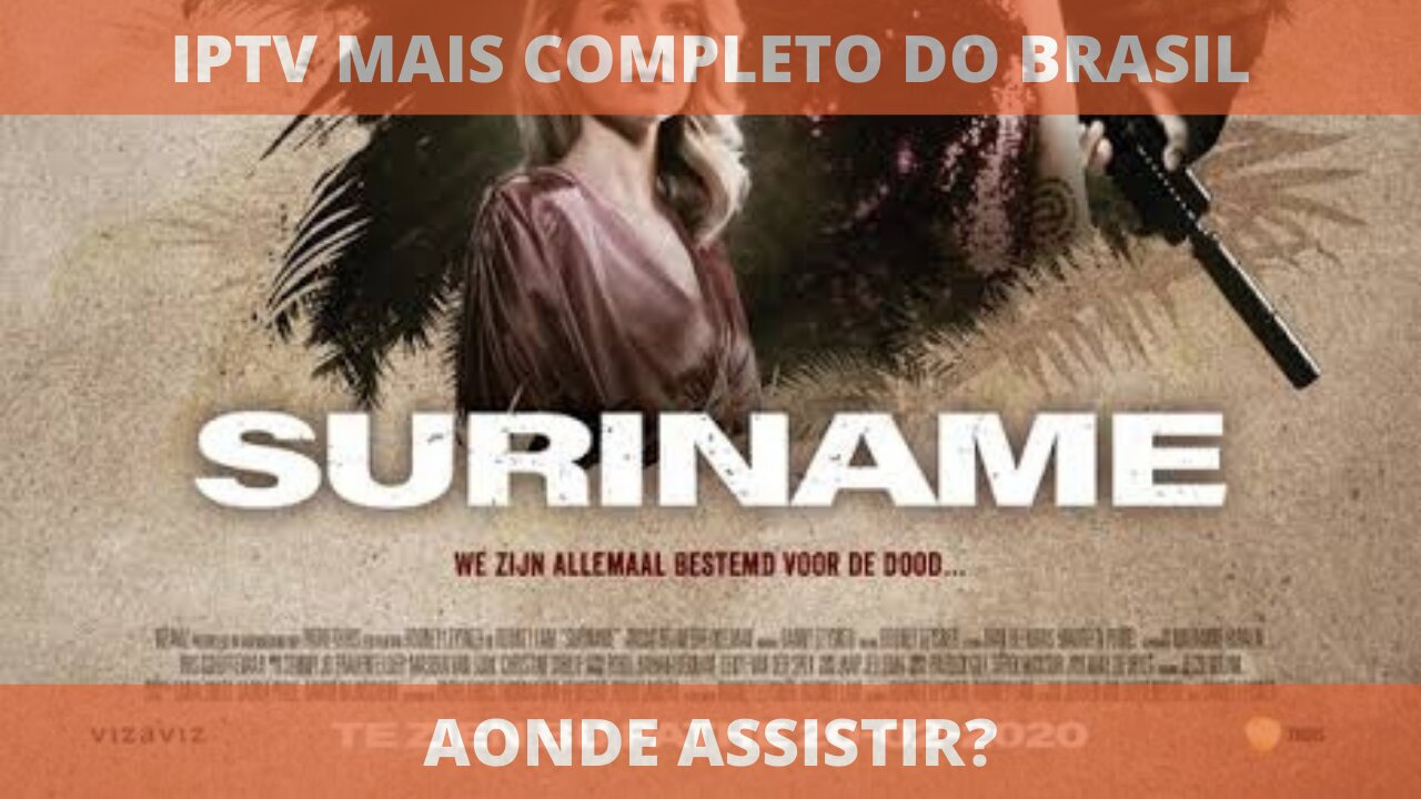 Aonde assistir o filme completo SURINAME