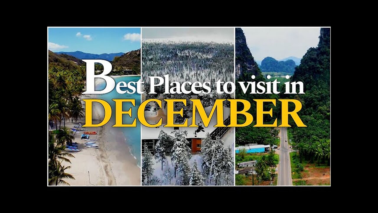 10 Best Places To Visit In December in 2023 - 4K Travel Guide