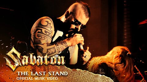 Sabaton - The Last Stand (Official Music Video)