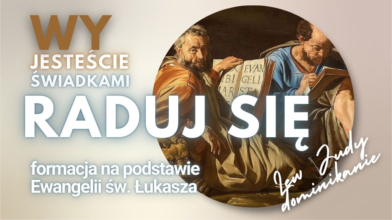 Wy jesteście świadkami - 02 Raduj się