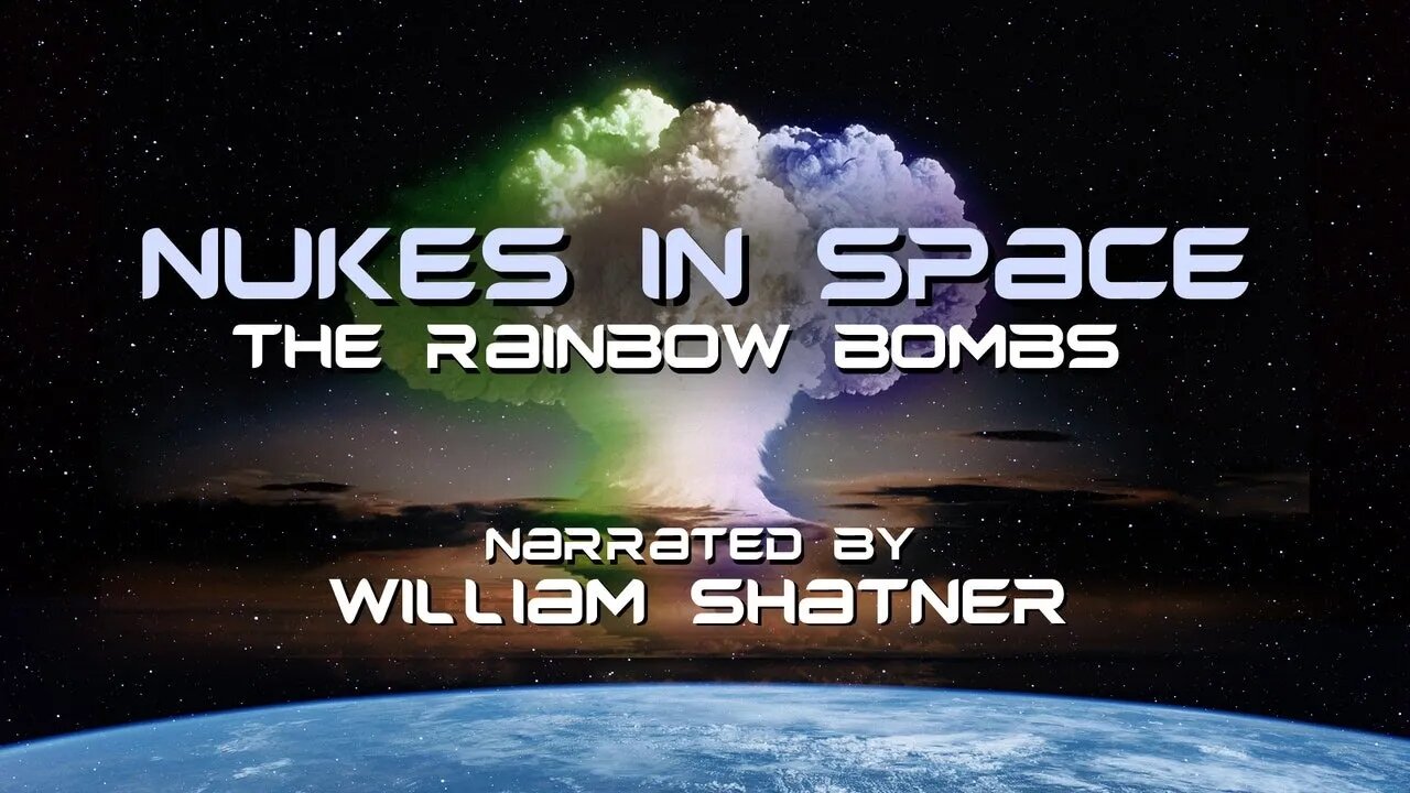 Nukes In Space The Rainbow Bomb