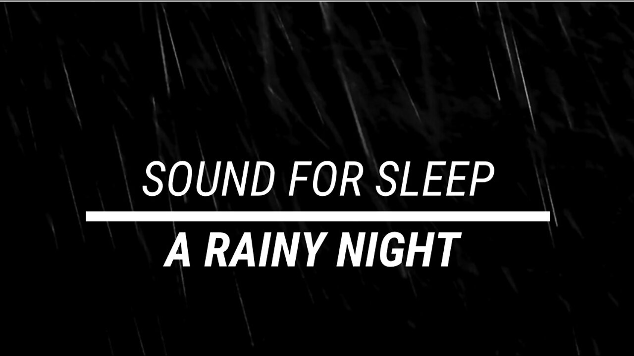 Sound for sleep, A Rainy Night 3 hours