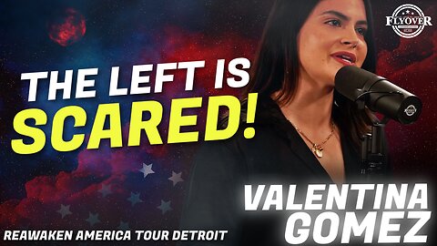 VALENTINA GOMEZ | The Left is SCARED! Hope for Missouri! - ReAwaken America Detroit