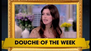 DOUCHE OF THE WEEK: Anne Hathaway