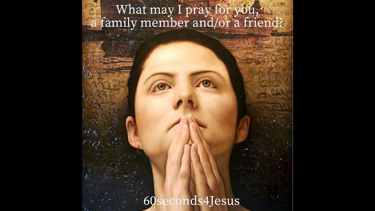 What may I pray for you?