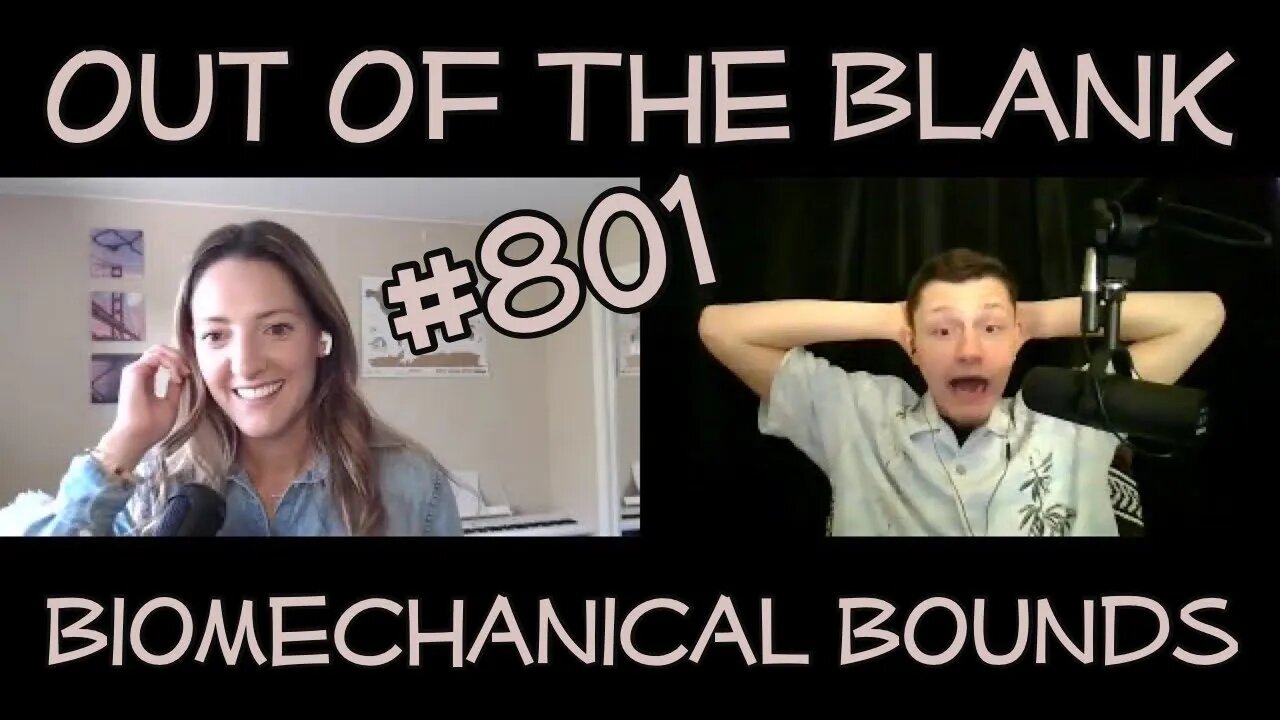 Out Of The Blank #801 - Biomechanical Bounds (Melissa Boswell)