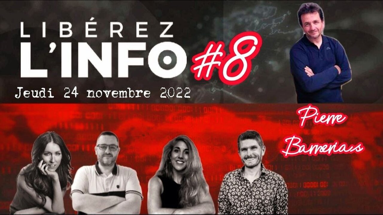 LIBÉREZ L'INFO #8 avec Pierre Barnerias - 24.11.22